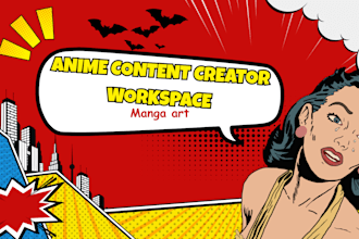 create monthly anime content, manga art, thumbnails and reels