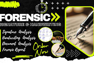 provide forensic handwriting signature and document analysis, do report writing