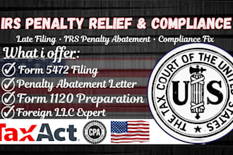 prepare form 5472, form 1120 and irs penalty abatement letter as CPA
