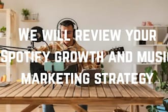review your spotify growth and music marketing strategy