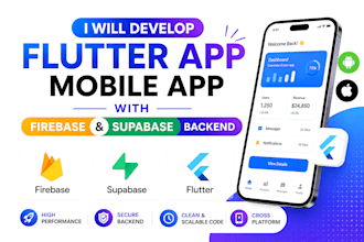 develop flutter app, mobile app with firebase, supabase backend