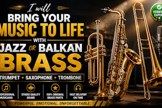 bring your music to life with jazz or balkan brass trumpet, sax and trombone