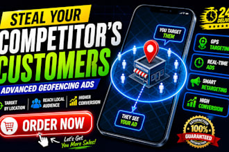 run geofencing ads campaign to target nearby customers