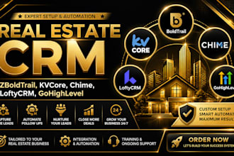 set up your real estate CRM boldtrail, kvcore, chime, loftycrm, gohighlevel crm