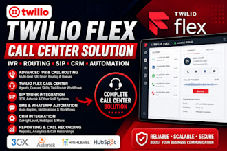 build twilio flex call center with ivr routing sip and crm automation