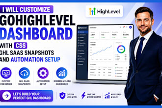customize gohighlevel dashboard with CSS ghl saas snapshots and automation setup