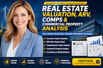 do real estate valuation, arv, comps, and commercial property analysis