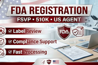 handle fda registration, fsvp, US agent, 510k dossier, and label review