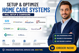 setup connecteam axiscare alayacare axxess shiftcare homecare storiicare medsys