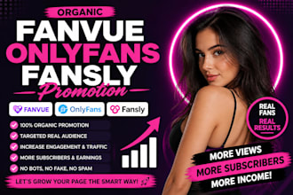 do organic fanvue subscribers, onlyfans promotion fansly fanvue promotion