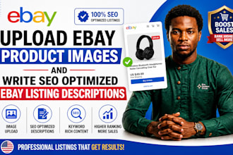 upload ebay product images and write SEO optimized ebay listing descriptions