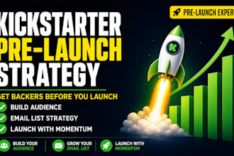create a kickstarter pre launch strategy to get backers before launch
