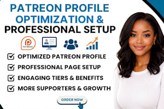 create an optimized patreon profile and do a professional patreon page setup