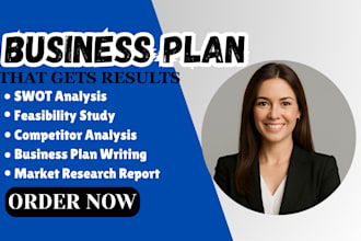 write a business plan, market research and feasibility study
