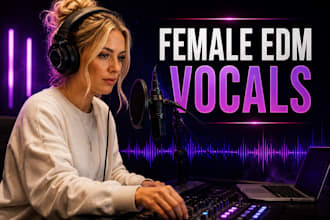 record female edm vocals for your electronic song