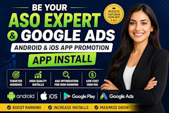 be your aso expert and google ads, android and ios app promotion app install