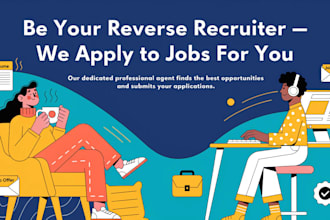 develop be your reverse recruiter, apply to jobs