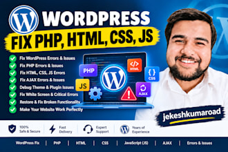 fix wordpress, php, html, css, js, ajax errors and issues in a wordpress website