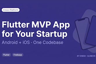 build a flutter mvp app for android and ios for your startup idea