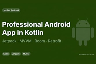 develop a professional native android app using kotlin and jetpack