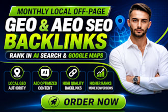 do monthly website local off page, GEO, aeo,SEO backlinks building for ai search