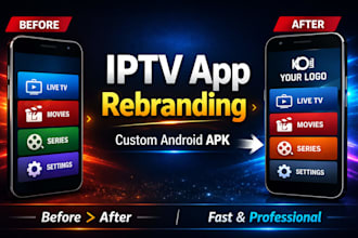 professionally rebrand and customize your iptv android app apk