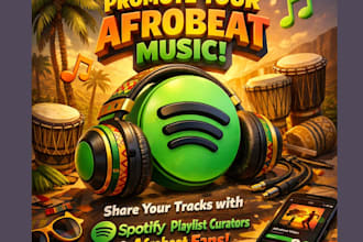 share your spotify music with playlist curators and targeted afrobeat listeners