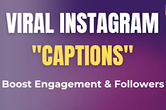 viral instagram captions that boost engagement and followers