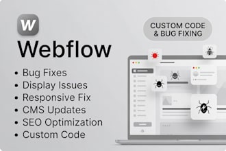 fix webflow bugs, errors, and issues as a webflow expert developer
