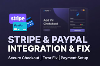 integrate and fix stripe or paypal payment gateway on your website