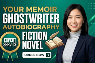 ghostwrite, edit your memoir, autobiography, fiction novel story as ebook writer