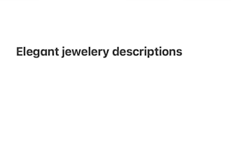 write elegant jewellery and gemstones descriptions