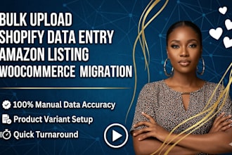 do bulk product upload, shopify data entry, amazon listing woocommerce migration