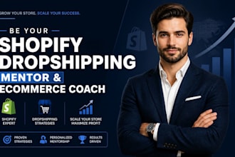 be your shopify dropshipping mentor shopify consultant ecommerce shopify coach