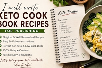write original cook book recipes for keto vegan or kids cookbook