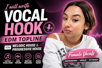 create edm topline vocal hook for melodic house or progressive house