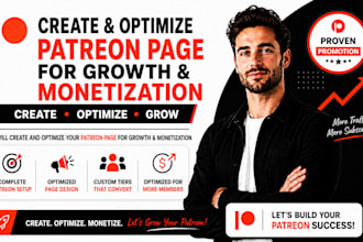 create and optimize patreon page for growth and monetization