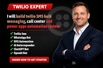 build twilio SMS bulk messaging, call center and power apps automation system