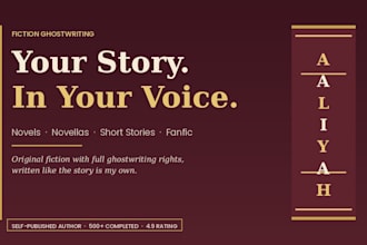 ghostwrite your fiction novel, ebook, or fanfiction story