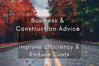 review your construction or business operations and improve efficiency
