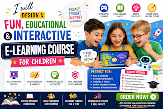 design a fun, educational and interactive elearning course for children