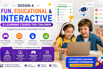 design a fun, educational and interactive elearning course for children
