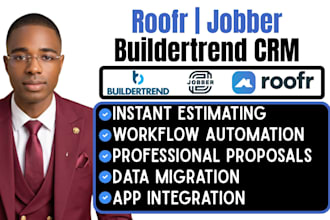 setup roofr, jobber, and buildertrend CRM for roofing and home contractors