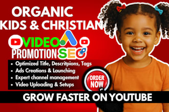 kids youtube promotion, channel management, kids yt seo, christian yt