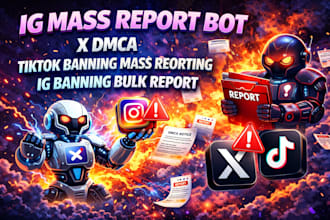 ig mass report bot, x dmca,tiktok banning mass reporting, ig banning bulk report