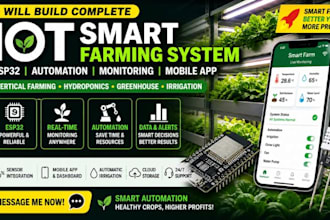 build complete iot farming system with esp32, sensors, and mobile app monitoring