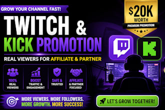 promote twitch channel, kick promotion for real viewers for affiliate n partner