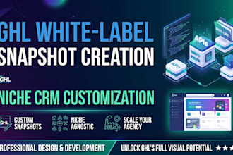 create a custom gohighlevel snapshot for your agency