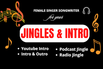 create jingles and intro as a female singer songwriter, radio, podcast, youtube