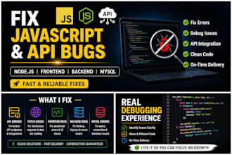 fix your javascript bugs and API issues in nodejs or frontend